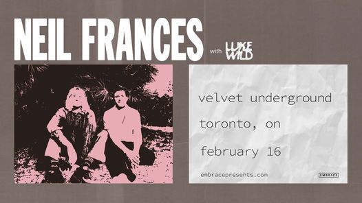 Neil Frances @ Velvet Underground | February 16th
