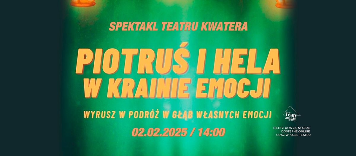 Spektakl dla dzieci: Piotru\u015b i Hela w krainie emocji - Teatr Kwatera