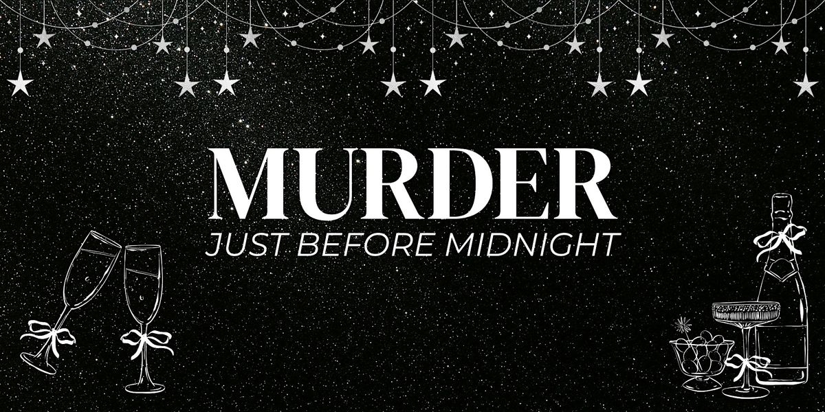 M**der Just Before Midnight - M**der Mystery Dinner (December 27)