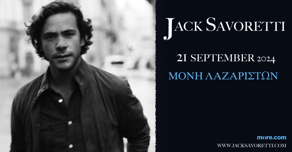 JACK SAVORETTI - Thessaloniki