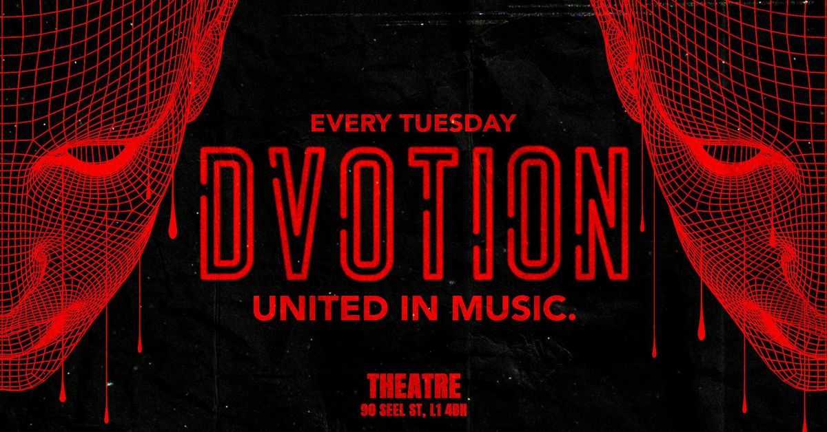 \u2666\ufe0f DVOTION LANDS IN LIVERPOOL - LAUNCH NIGHT \u2666\ufe0f EVERY TUESDAY AT THE THEATRE \u2666\ufe0f UNITED IN MUSIC!