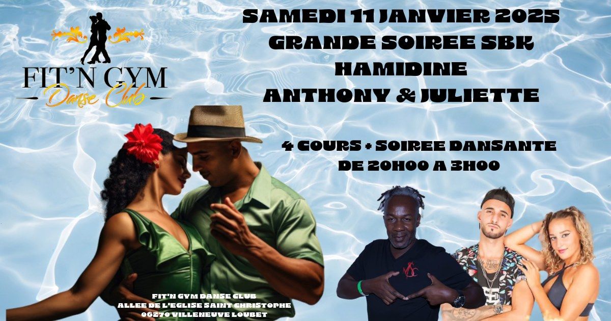 SOIREE DANSANTE SBK AVEC HAMIDINE JULIETTE & ANTHONY AU FIT N GYM DANSE CLUB