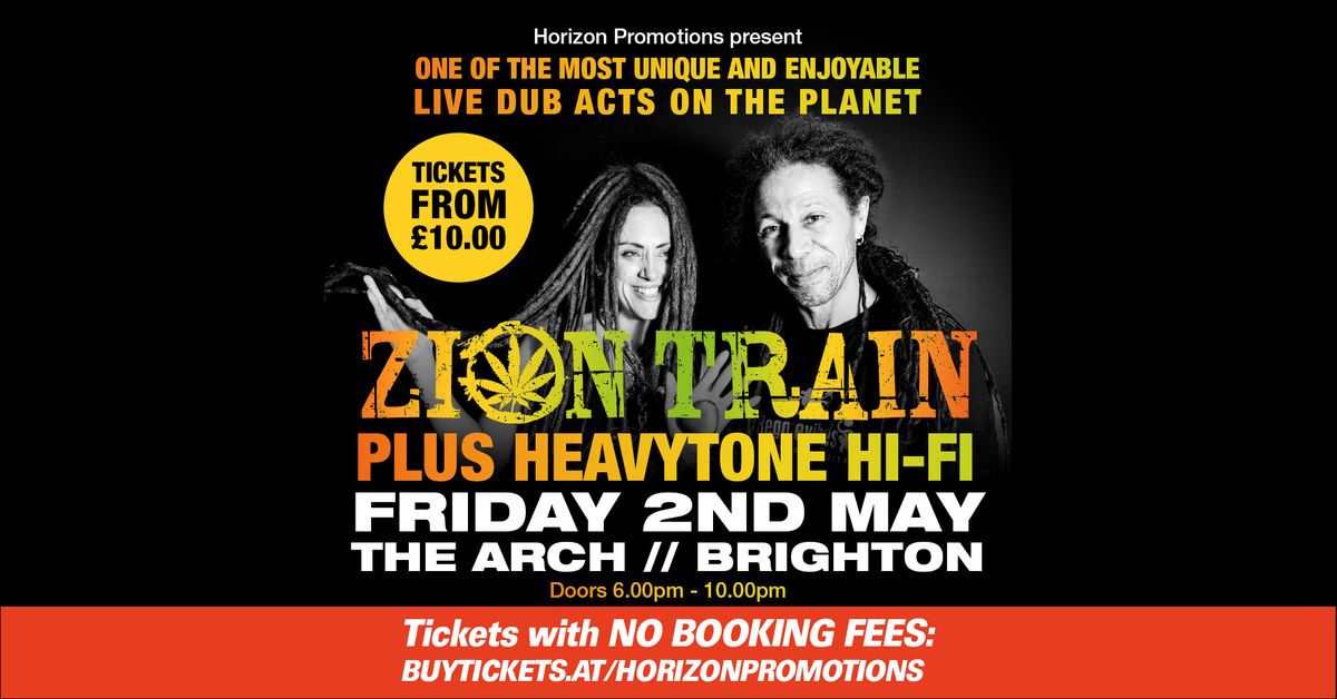 ZION TRAIN plus GUESTS \/\/ FRIDAY 2nd MAY \/\/ THE ARCH \/\/ BRIGHTON