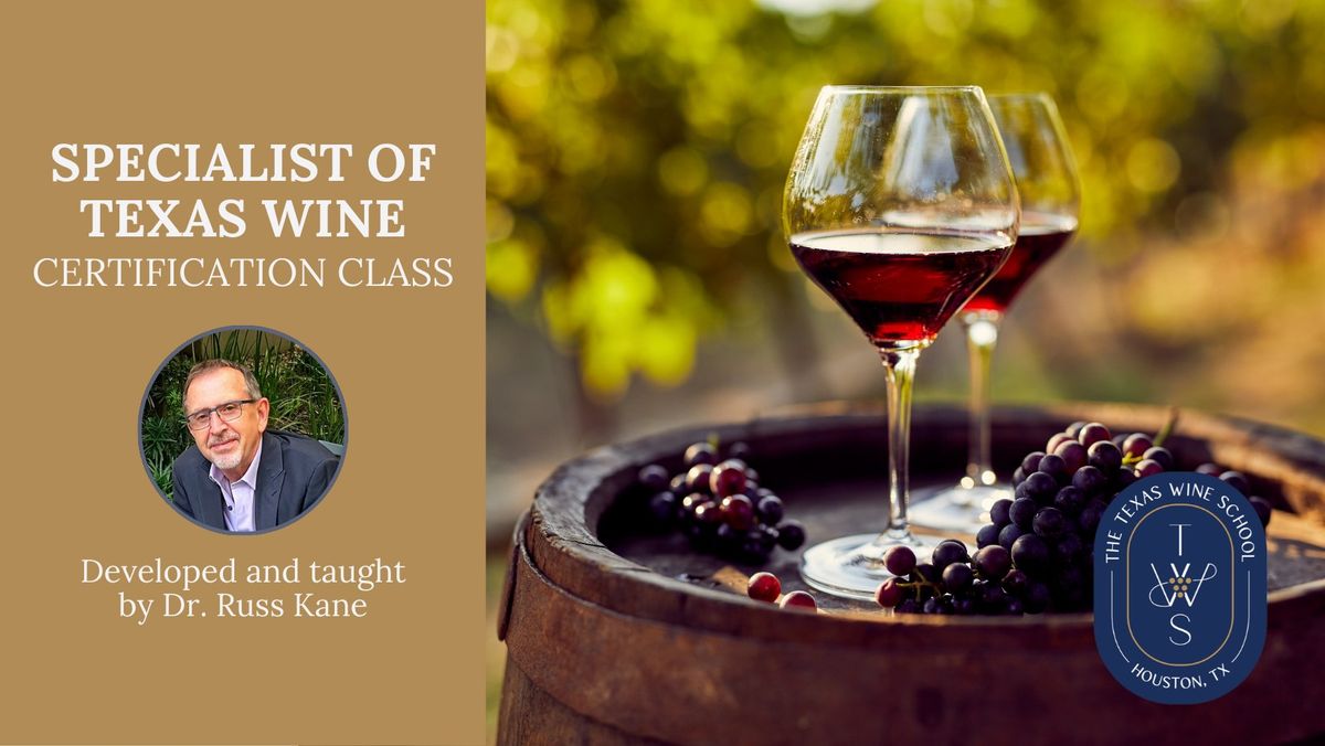 Specialist of Texas Wine Certification Class - Level 1