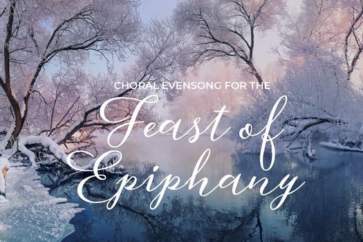 Epiphany Choral Evensong