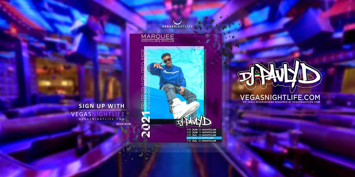 DJ Pauly D | Marquee Vegas Nightclub Friday