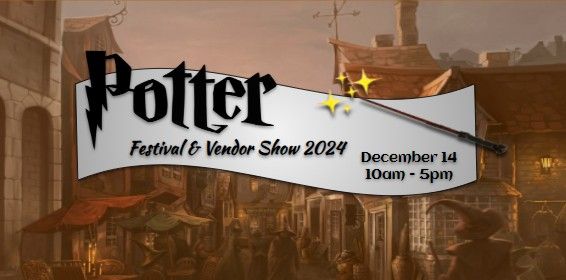 Harry Potter Festival and Vendor show !