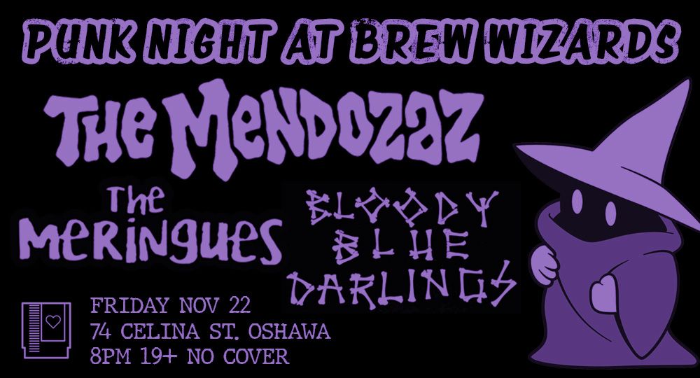 The Mendozaz, The Meringues, Bloody Blue Darlings at Brew Wizards