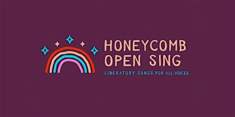 Honeycomb Open Sing with Fox Linnea Drickey - Joyful Community Harmony