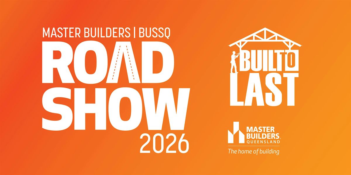 Sunshine Coast Master Builders BUSSQ Roadshow