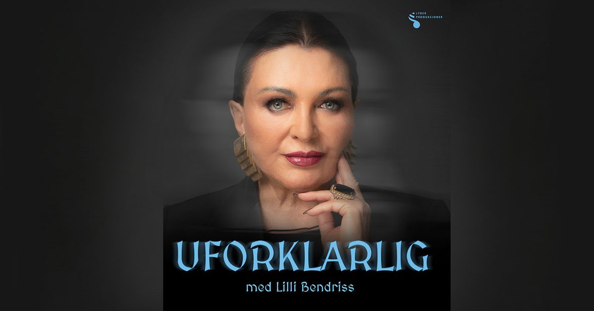 Lilli Bendriss: \u00abUforklarlig\u00bb \u2013 Live \/\/ Asker kulturhus