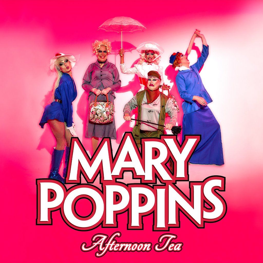 Mary Poppins Drag Afternoon Tea hosted by FunnyBoyz Liverpool