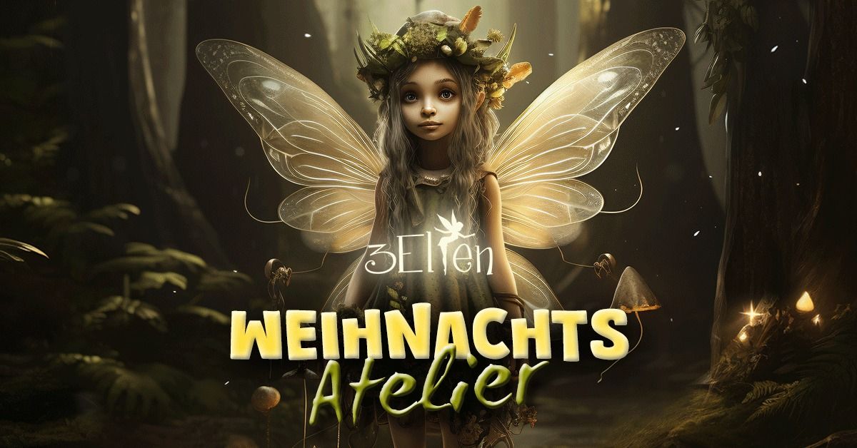 3Elfen Weihnachts-Atelier