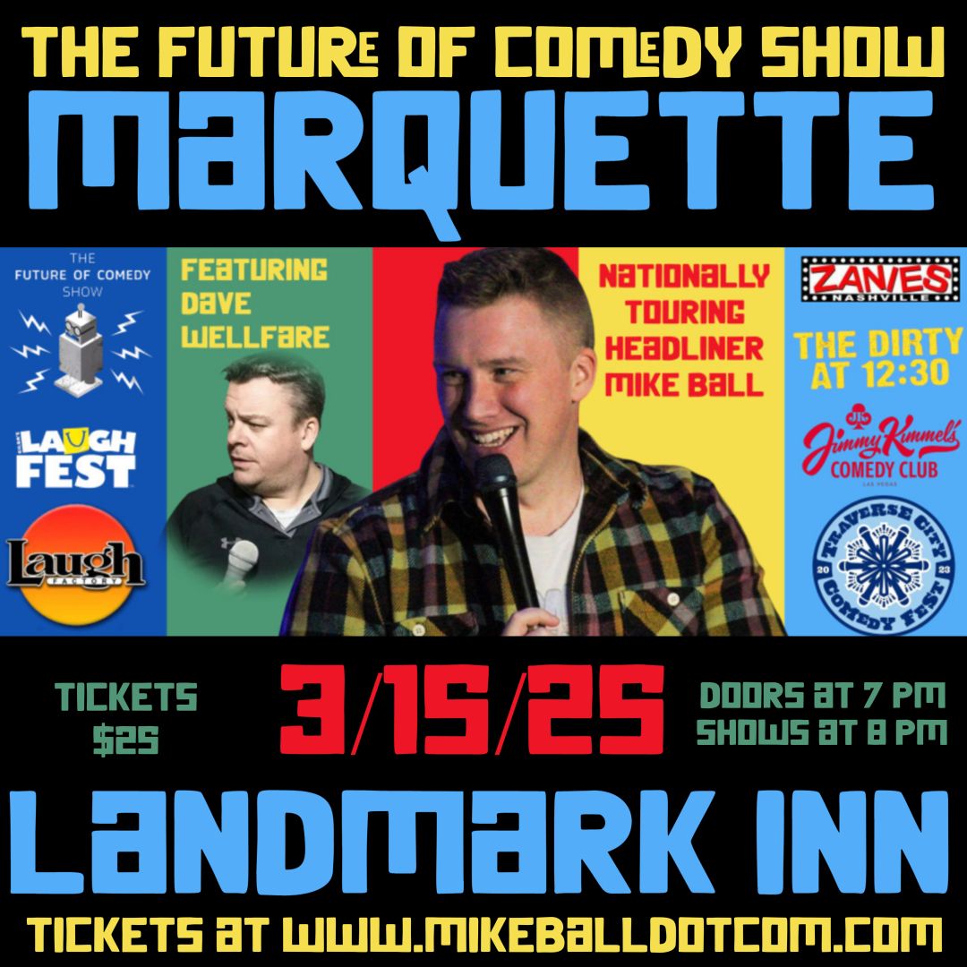 The Future of Comedy Show at The Landmark Inn (Marquette, MI)