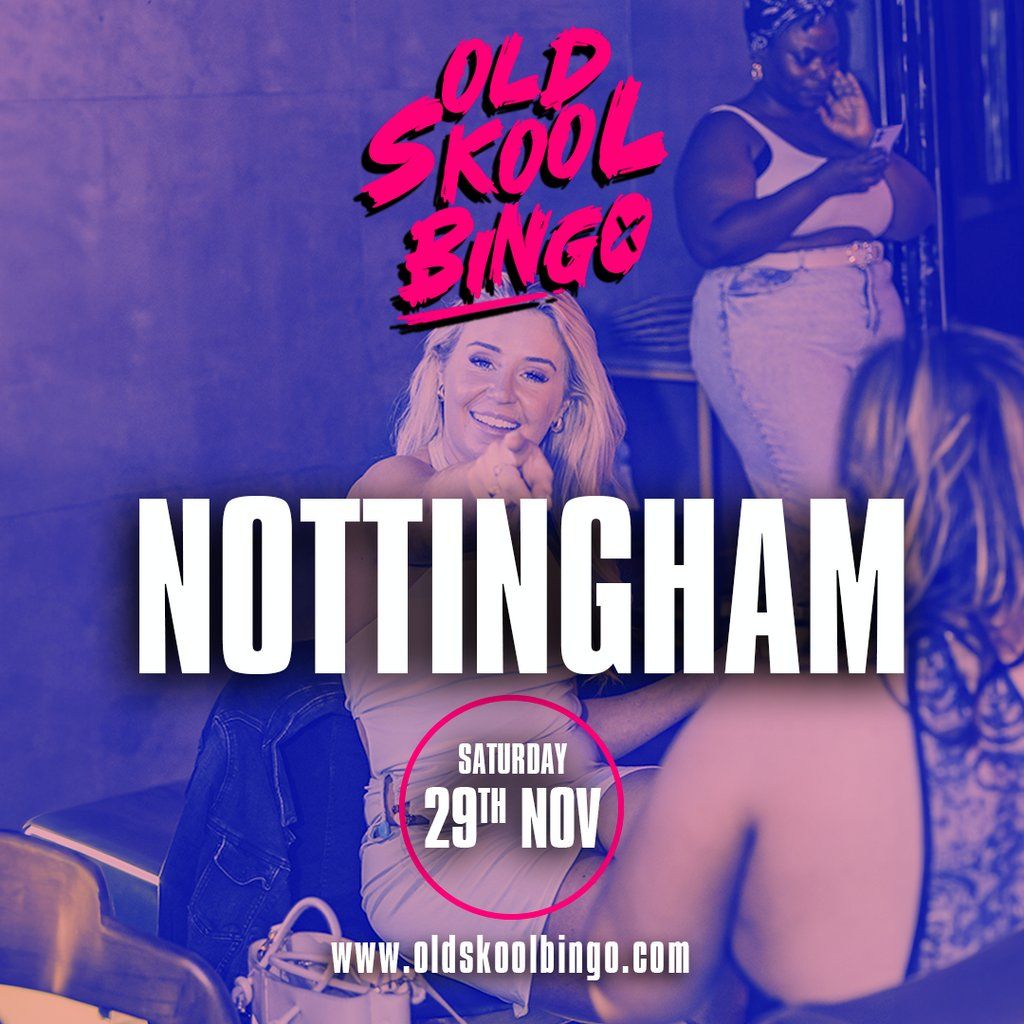 Old Skool Bingo Sat 29th Nov Nottingham