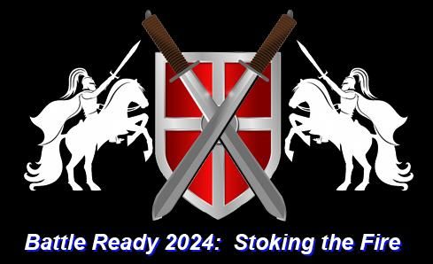 Battle Ready 2024:  Stoking the Fire