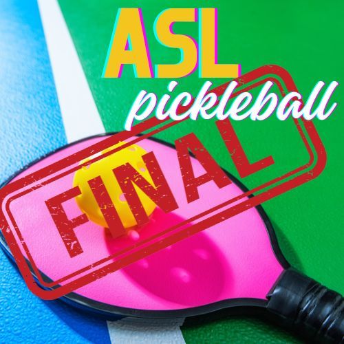 FINAL ASL Pickleball 