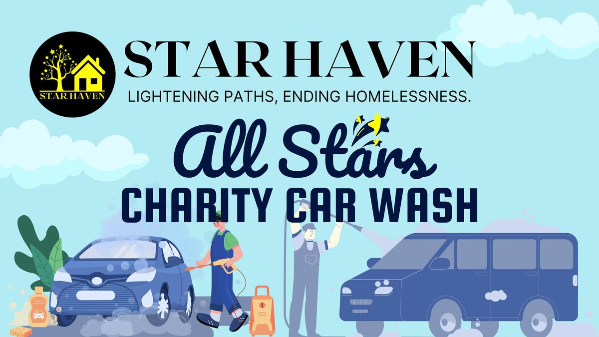 STAR HAVEN'S ALL STARS CHARITY CAR WASH