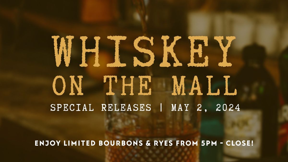 Whiskey on the Mall - Special Releases
