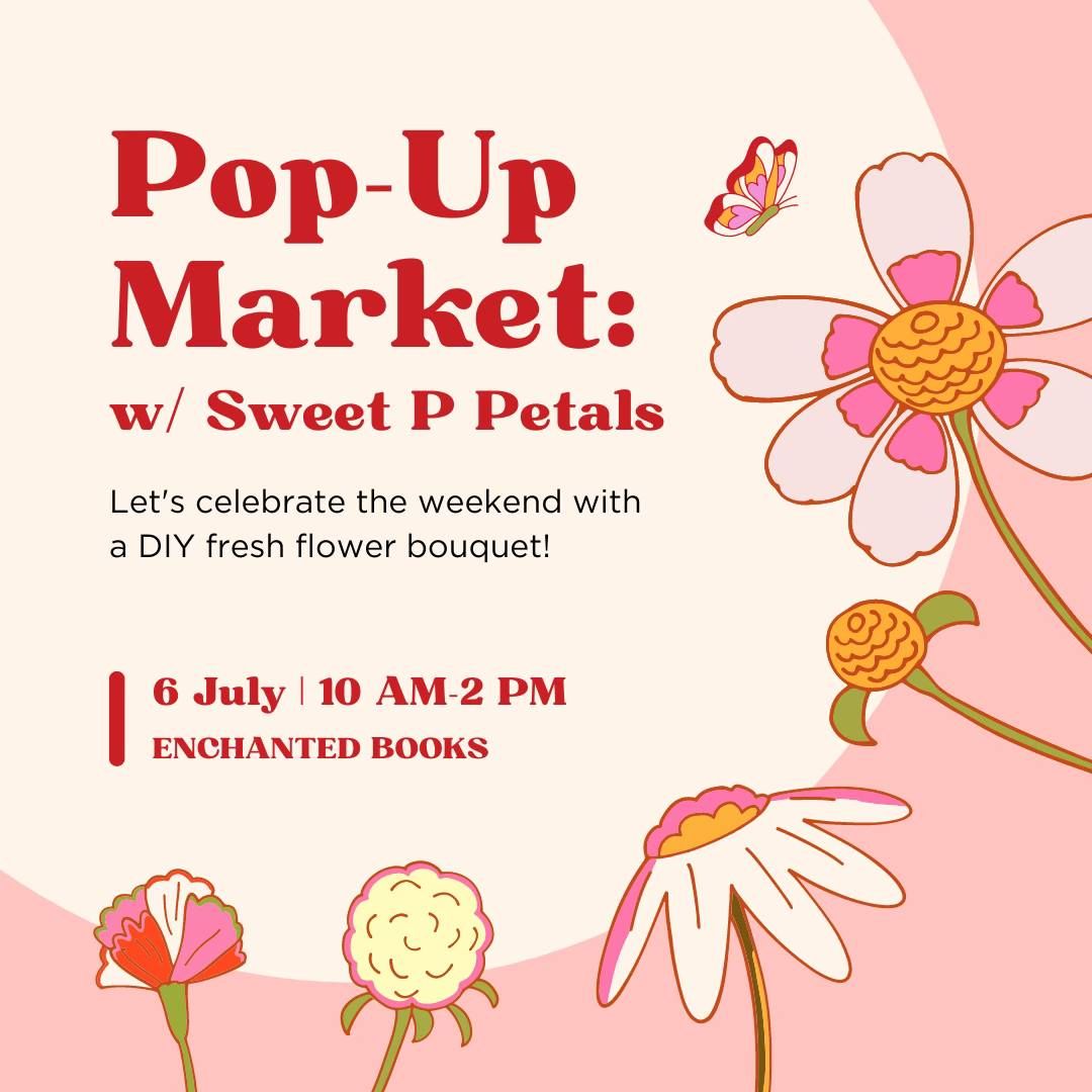 Pop-Up Market with Sweet P Petals