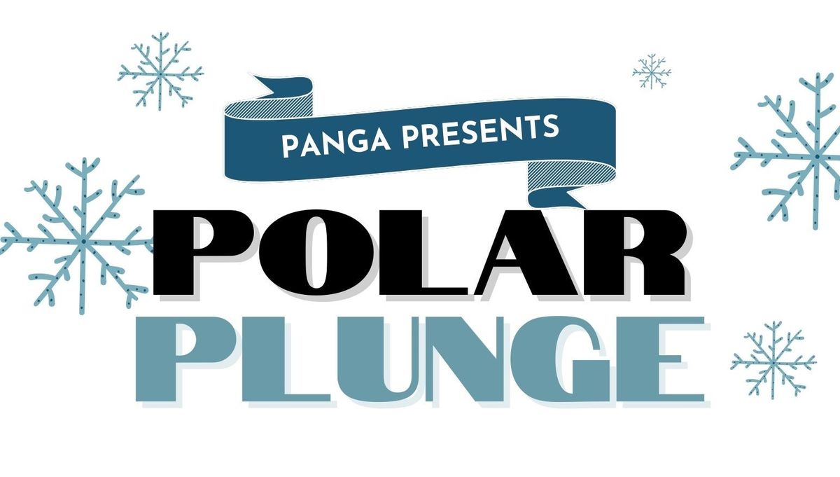 ANNUAL POLAR PLUNGE @ PANGA! *SEE EVENT DETAILS*