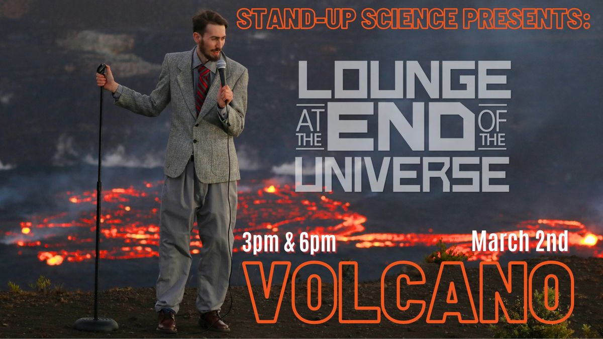 Stand-up Science Presents: VOLCANO