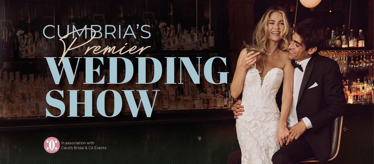 Cumbrias Premier Wedding Show \ud83d\udc92 