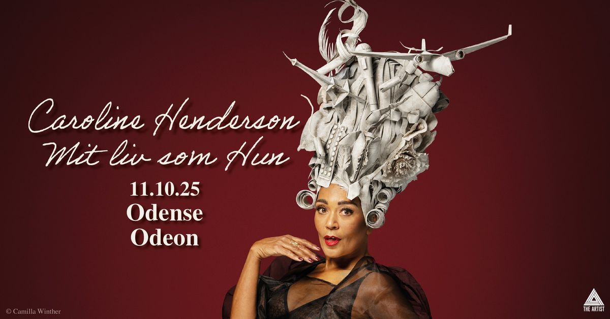 Caroline Henderson pr\u00e6senterer nyt one woman show: Mit Liv som Hun | ODEON | K\u00f8b Billetter