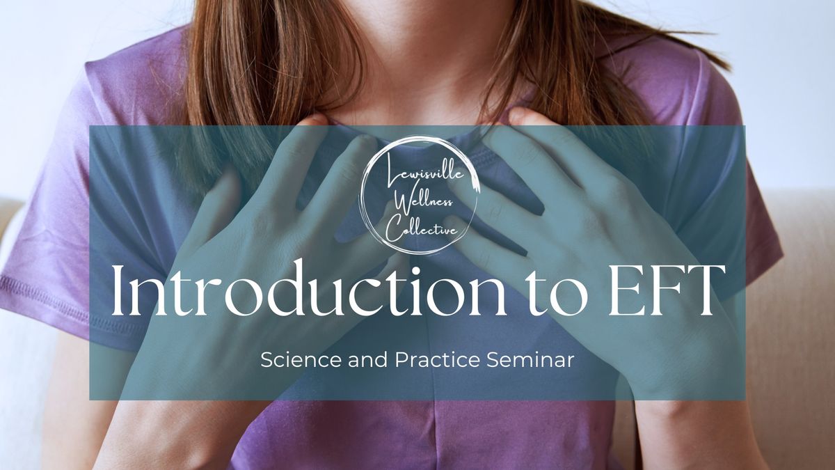 Introduction to EFT: Science and Practice Seminar