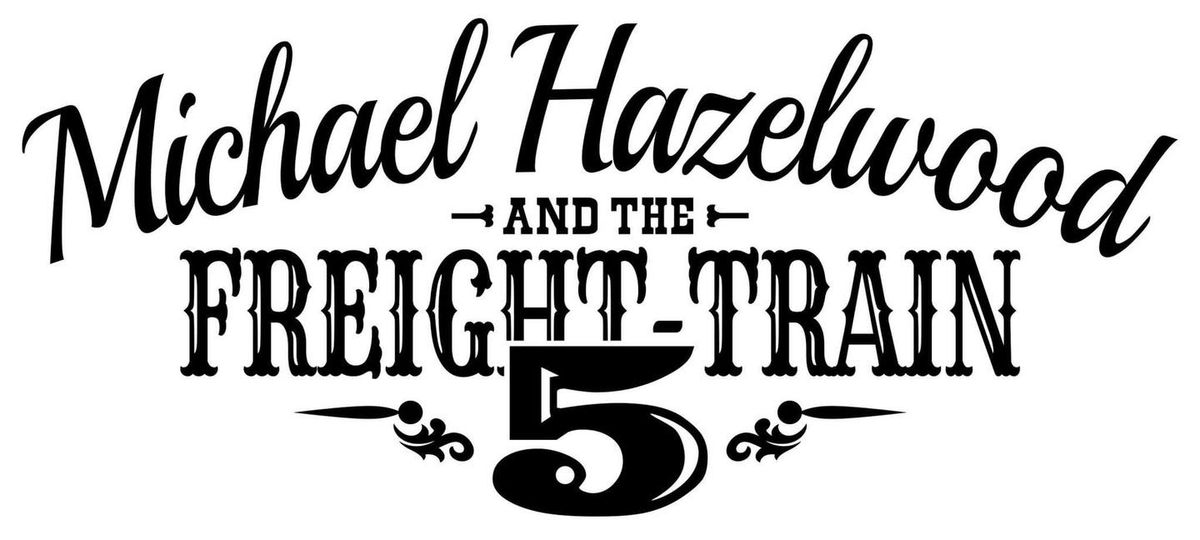 Michael Hazelwood and the Freight-Train 