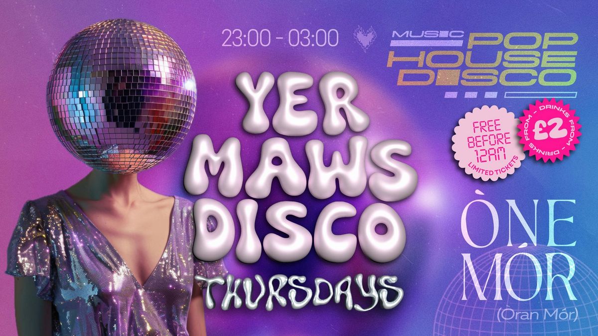 YER MAWS DISCO \ud83e\udea9 MID TERM PARTIES \ud83e\udea9 New Entry Offers!