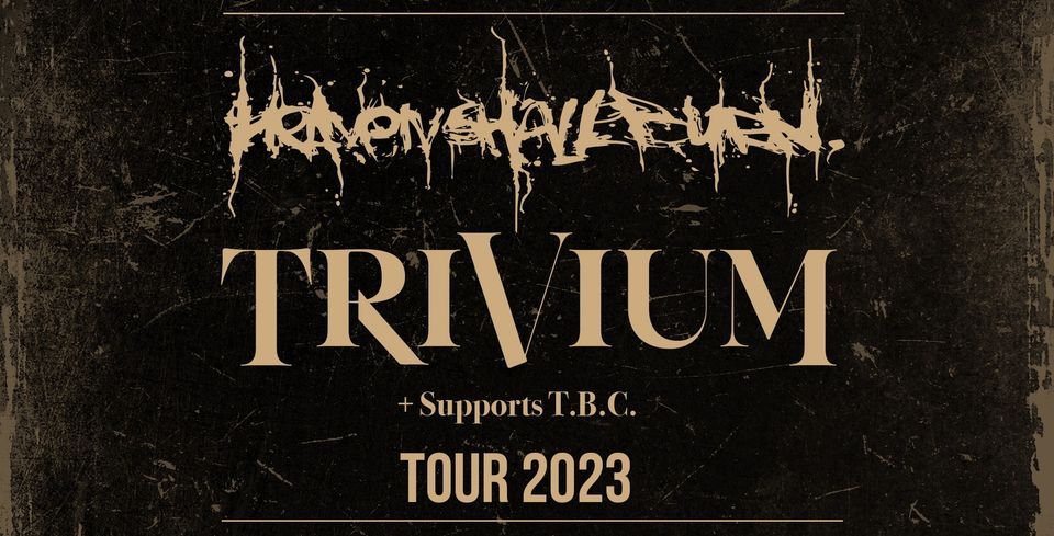 Heaven Shall Burn & Trivium Live in Hamburg - Neuer Termin