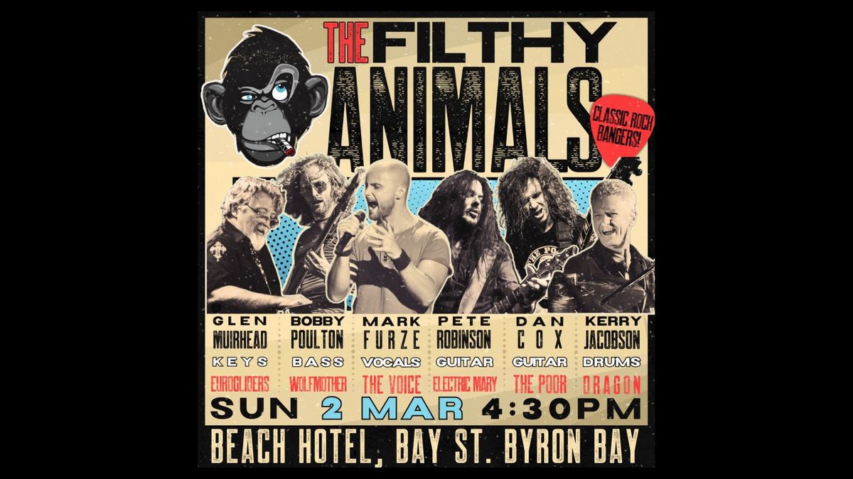 THE FILTHY ANIMALS | Beach Hotel Byron Bay | Sun 2nd March 4:30pm