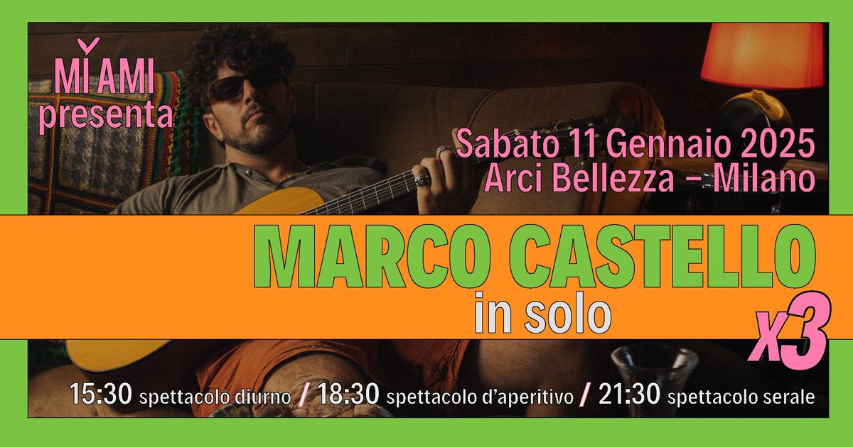 Marco Castello in solo x3 | Milano, Arci Bellezza