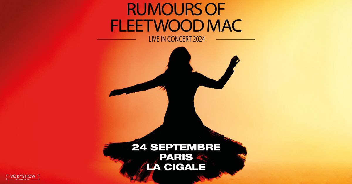 RUMOURS OF FLEETWOOD MAC \u2022 La Cigale \u2022 Paris