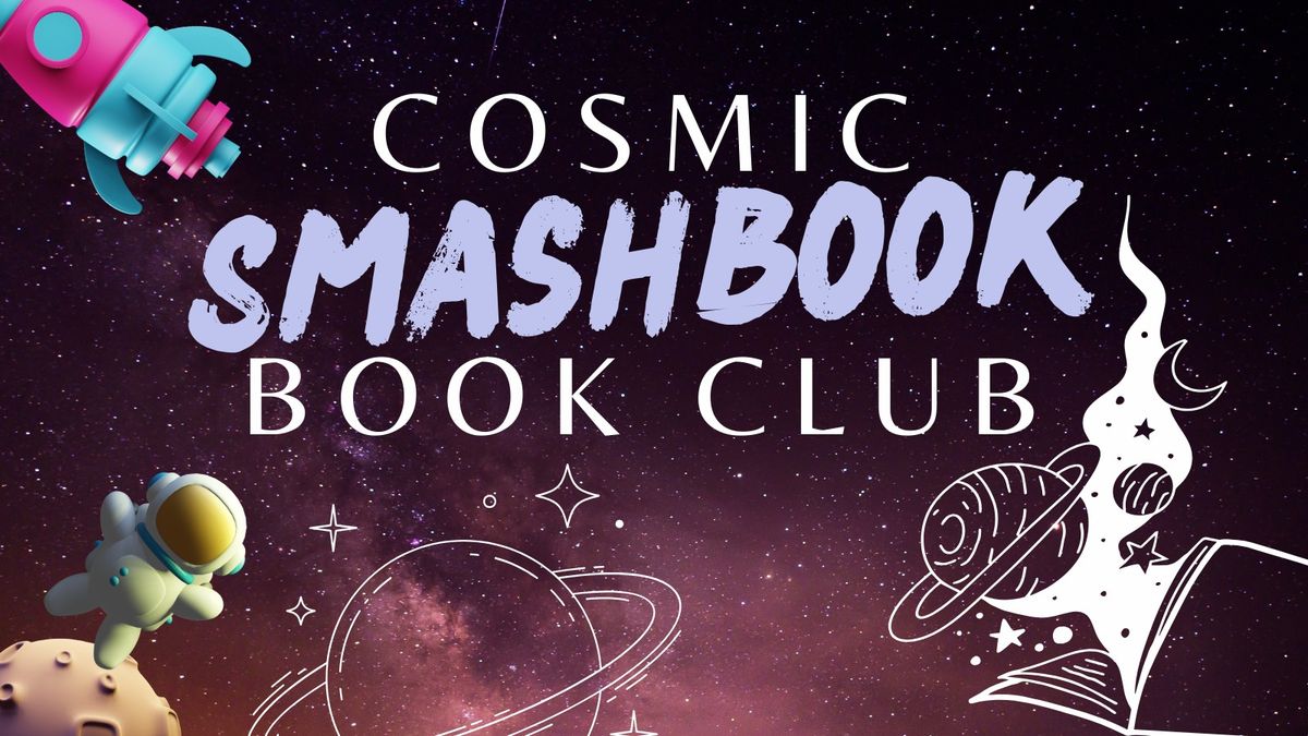 Cosmic Smashbook Book Club