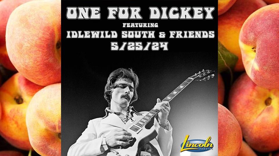 "One For Dickey" featuring Idlewild South and Friends at the Lincoln Theatre - Raleigh, NC