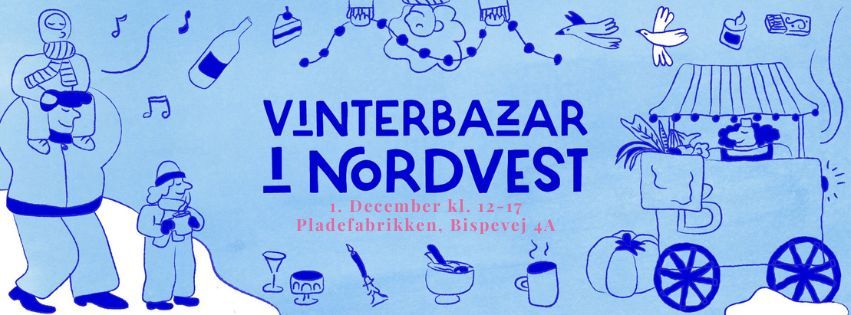 Vinterbazar i Nordvest \/\/ I Pladefabrikken p\u00e5 Bispevej