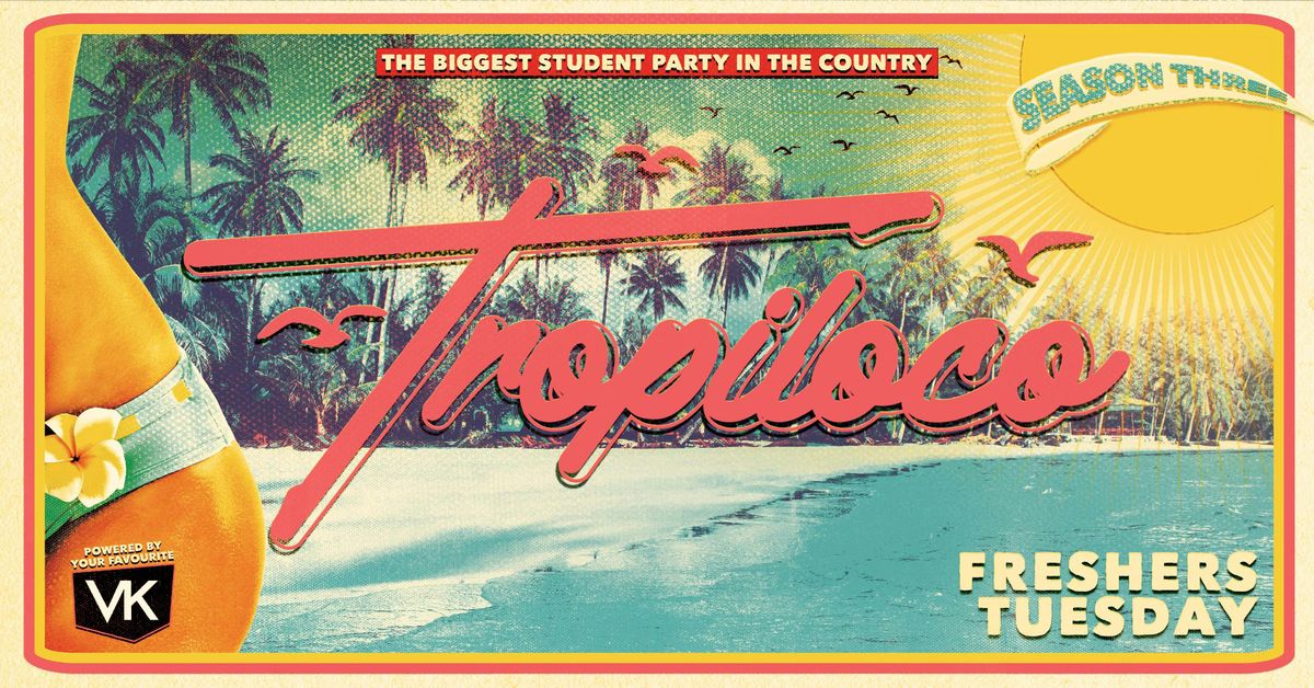 \ud83e\udea9\ud83c\udf34 TROPILOCO \/\/ FRESHERS TOUR \ud83c\udf34\ud83e\udea9 NEWCASTLE'S BIGGEST STUDENT PARTY! \/\/ 8 ROOMS OF MUSIC \/\/ THE SOCIAL CLUB, HOWLERS &amp; CHACHA \/\/ POWERED BY YOUR FAVOURITE VK \/\/ TUESDAY FRESHERS TOUR EVENT 2 | NORTHUMBRIA FRESHERS WEEK