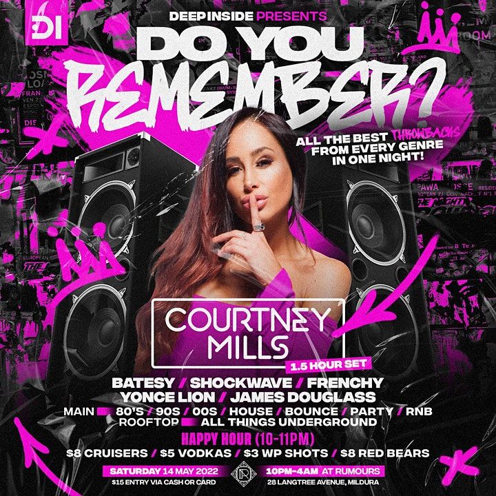 DEEP INSIDE PRESENTS DO YOU REMEMBER WITH COURTNEY MILLS (90MIN