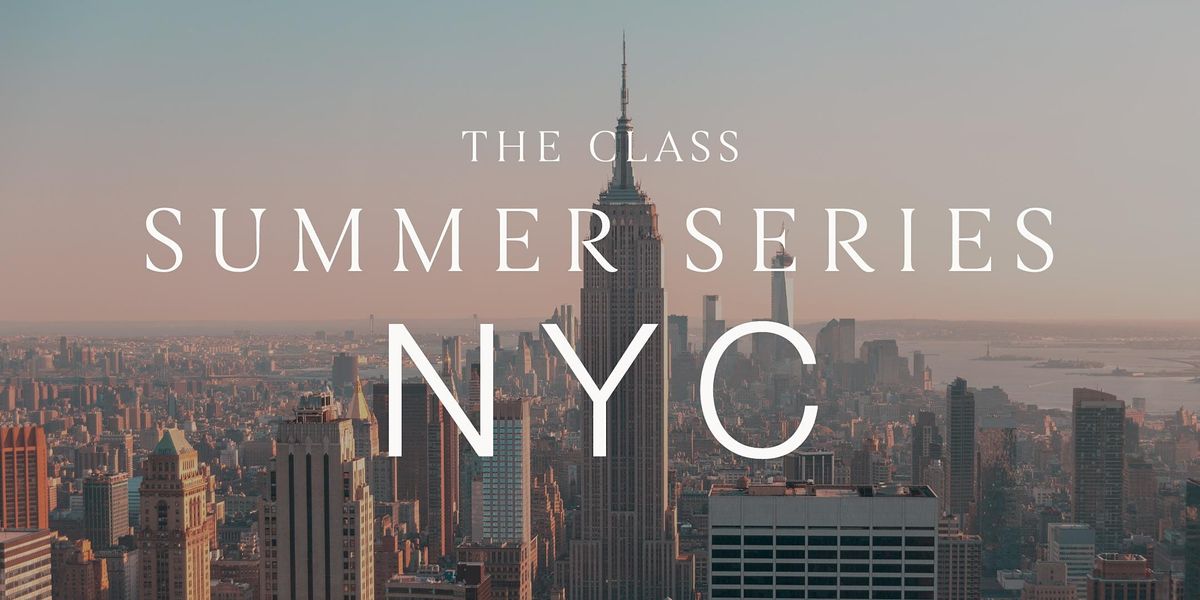 Summer Series - The Class x Top of the Rock