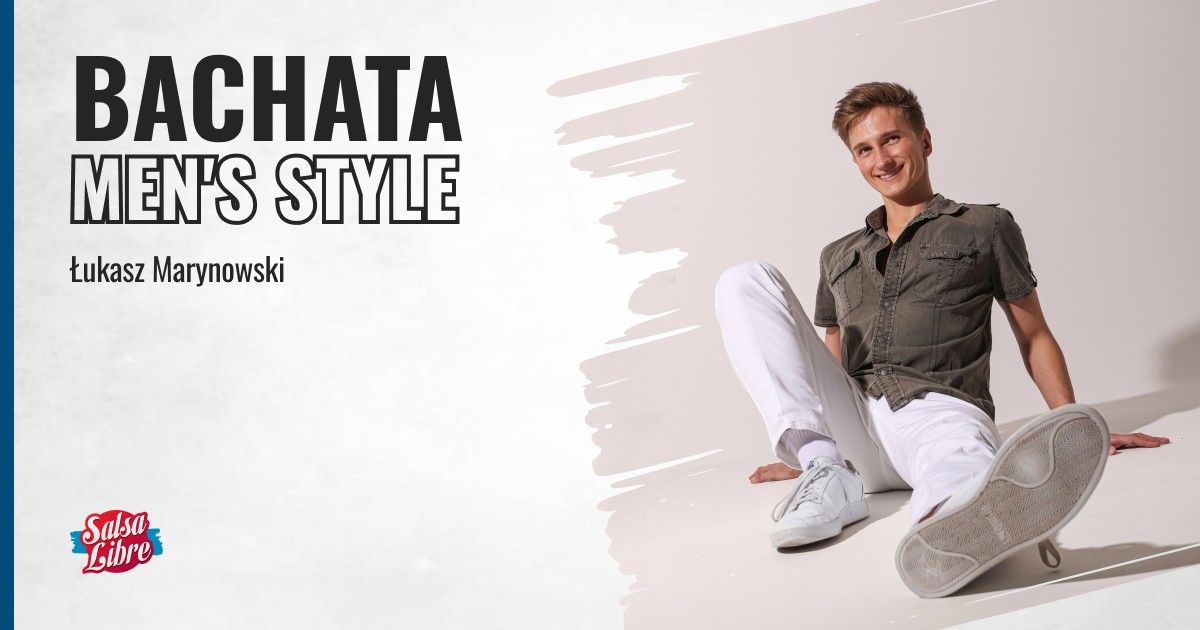 KURS PRZEDSYLWESTROWY - bachata men's style P-open z \u0141ukaszem 27-30.12