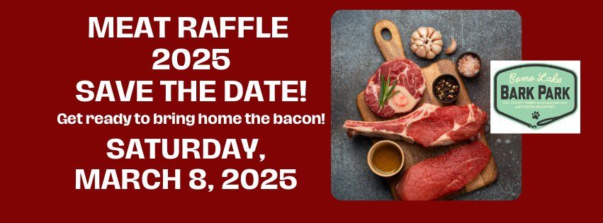 Our Famous Meat Raffle for Como Lake Bark Park