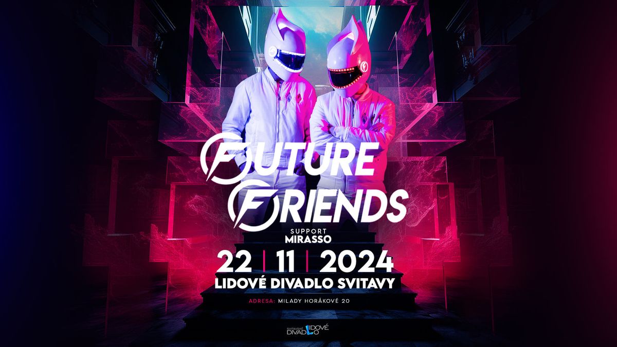 Future Friends op\u011bt ve Svitav\u00e1ch!!!