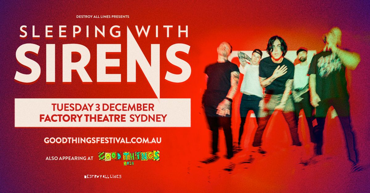 SOLD OUT | Sleeping With Sirens \/\/ Sydney \/\/ Good Things Festival Sideshow \/\/ Factory Theatre