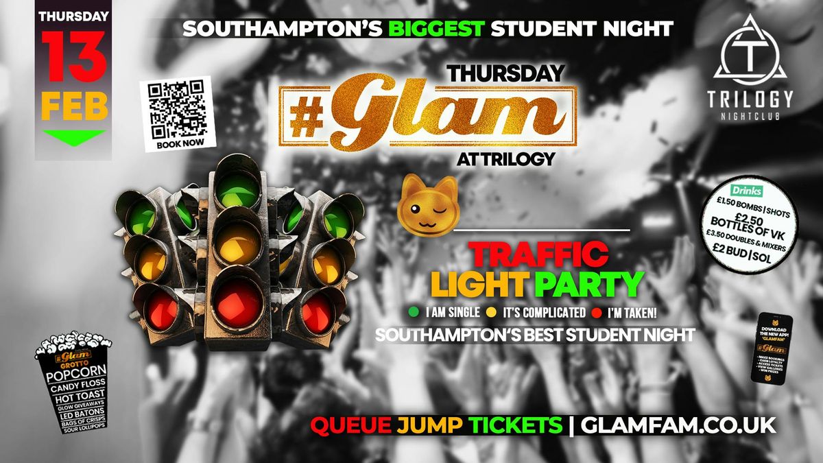 Glam Thursdays |\ud83d\udea6TRAFFIC LIGHT PARTY\ud83d\udea6 Southampton's Biggest Student Night \ud83d\ude3b