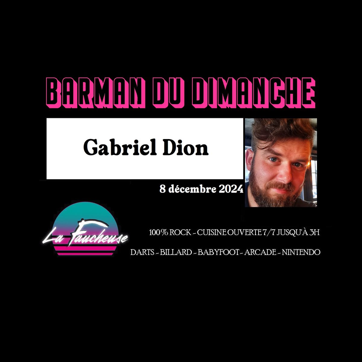 Barman du dimanche:  Gabriel Dion