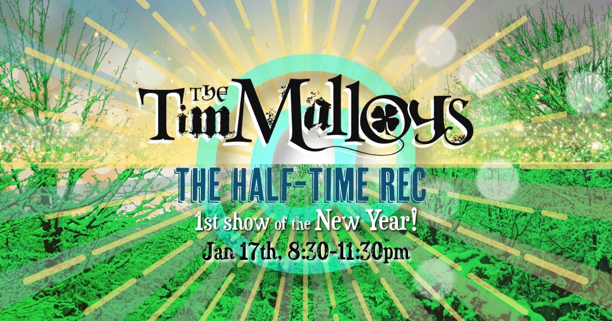 The Tim Malloys at the Half Time Rec!