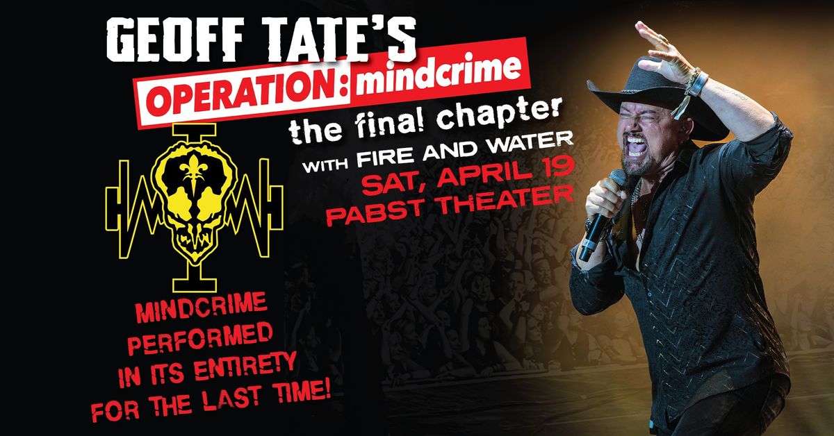 Geoff Tate's Operation: Mindcrime w\/ Fire and Water at Pabst Theater