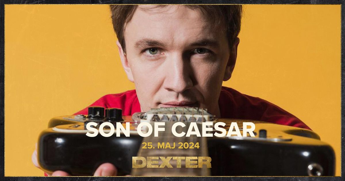 NY Dato! - Son Of Caesar - Dexter, Odense